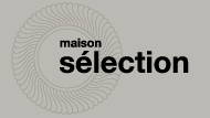 maison selection